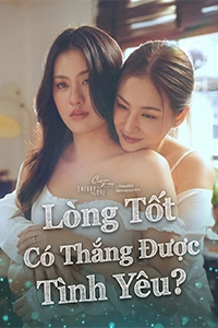 Lòng Tốt Có Thắng Được Tình Yêu?