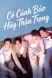 Có Cảnh Báo Hãy Thận Trọng