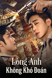 Lòng Anh Không Khó Đoán